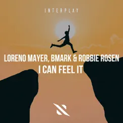 I Can Feel It - Single by Loreno Mayer, Bmark & Robbie Rosen album reviews, ratings, credits