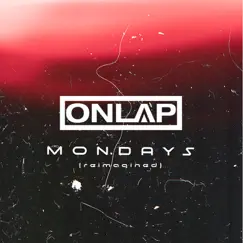 Mondays (Reimagined) - Single [feat. No Resolve] - Single by Onlap & Oscar Pegorraro album reviews, ratings, credits
