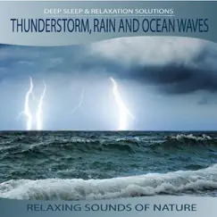 Thunderstorm, Rain, Ocean Waves - Relaxing Sounds of Nature by Healing Sounds for Deep Sleep and Relaxation album reviews, ratings, credits