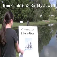 Grandpas Like Mine - Single by Ron Gaddis & Buddy Jewell album reviews, ratings, credits