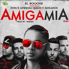 Amiga Mía (Remix) [feat. Zion & Lennox, Justin Quiles & Alkilados] - Single by El Roockie album reviews, ratings, credits