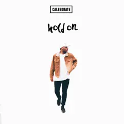 Hold On - Single by Caleborate album reviews, ratings, credits