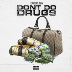 Don't Do Drugs (feat. Tiko) - Single by Kasee album reviews, ratings, credits