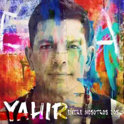 Entre Nosotros Dos - Single by Yahir album reviews, ratings, credits