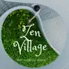 Zen Village: Best Massage Music, Ultimate Wellness Relaxing Music, Ease Your Body, Relaxin Time album lyrics, reviews, download