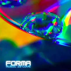 Forma - Single by Music Is Love album reviews, ratings, credits
