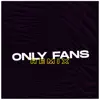 Only Fans (Remix) song lyrics