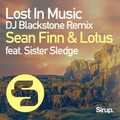 Lost in Music (DJ Blackstone Remix) [feat. Sister Sledge] [Remixes] - Single by Sean Finn & Lotus album reviews, ratings, credits