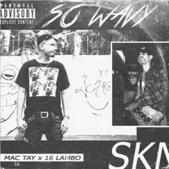 So Wavy (feat. 16 LAMBO) - Single by MAC TAY album reviews, ratings, credits