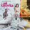 Mi Favorita - Single album lyrics, reviews, download