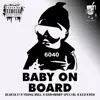 Baby On Board (feat. Bluskii, Youngbull, Grambaby Special & Kev Kash) - Single album lyrics, reviews, download