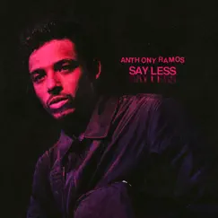 Say Less - Single by Anthony Ramos album reviews, ratings, credits