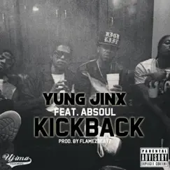 Kickback (feat. Ab-Soul) - Single by Yung Jinx album reviews, ratings, credits