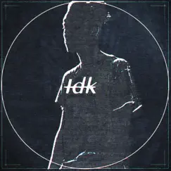 Idk - Single by Erik King album reviews, ratings, credits