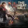 The Great Wall (Original Soundtrack Album) album lyrics, reviews, download