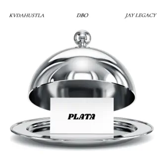Plata (feat. Jay Legacy & Dbo) - Single by KvDaHustla album download