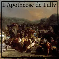 L'Apothéose de Lully by David Ennarqua album reviews, ratings, credits