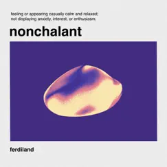 Nonchalant - Single by Ferdiland album reviews, ratings, credits
