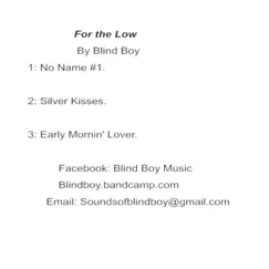 For the Low. - Single by Blind Boy Music album reviews, ratings, credits