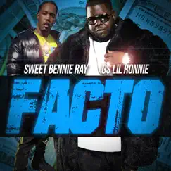 Facto - Single (feat. G$ Lil Ronnie) - Single by Sweet Bennie Ray album reviews, ratings, credits