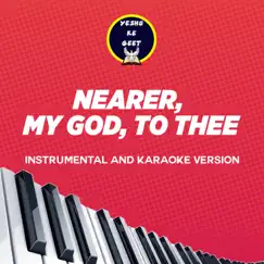 Nearer, My God, to Thee (Instrumental Karaoke Version) Song Lyrics