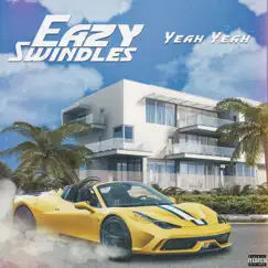 Yeah Yeah - Single by Eazy Swindles album reviews, ratings, credits