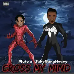 Cross My Mind (feat. Pluto) Song Lyrics