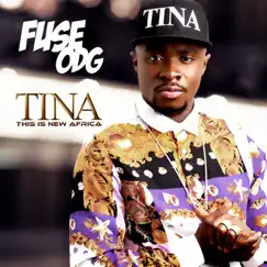 T.I.N.A. by Fuse ODG album reviews, ratings, credits