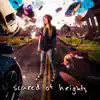 Scared of Heights album lyrics, reviews, download