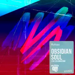 Obsidian Soul (The Celebration) - Single by Rufuss album reviews, ratings, credits