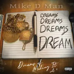 Dreams of Making It., Vol. 1 - EP by Mike D Man album reviews, ratings, credits