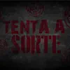 Tenta a sorte - Single album lyrics, reviews, download