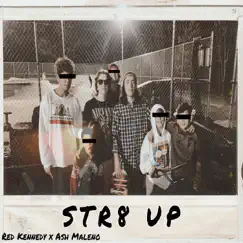 Str8 Up (feat. Ash Maleno) - Single by Red kennedy album reviews, ratings, credits