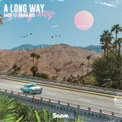 A Long Way (feat. Bram Bos) - Single by Saco album reviews, ratings, credits