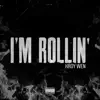I'm Rollin' - Single album lyrics, reviews, download