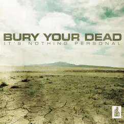 It's Nothing Personal by Bury Your Dead album reviews, ratings, credits