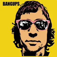 Ten Dollars An Hour by Bangups album reviews, ratings, credits