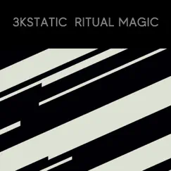 Ritual Magic - Single by 3kStatic album reviews, ratings, credits