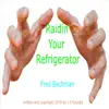 Raidin' Your Refrigerator - Single album lyrics, reviews, download