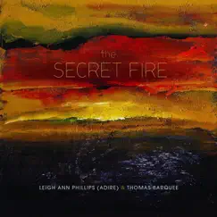 The Secret Fire by Leigh Ann Phillips & Thomas Barquee album reviews, ratings, credits