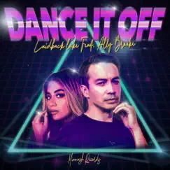 Dance It Off - Single by Laidback Luke & Ally Brooke album reviews, ratings, credits