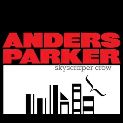 Skyscraper Crow by Anders Parker album reviews, ratings, credits