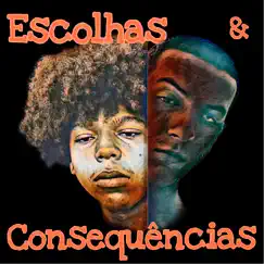 Escolhas e Consequências (feat. Genok) - Single by @vloneconha album reviews, ratings, credits