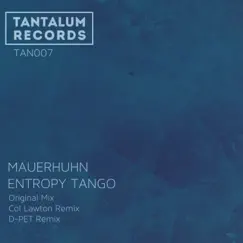 Entropy Tango (Col Lawton Remix) Song Lyrics