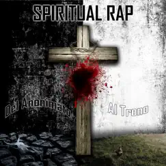 Del Anonimato Al Trono by Spiritual Rap album reviews, ratings, credits