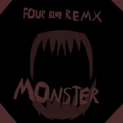 Monster (feat. Meg & Dia) [Four Blues Remix] - Single by Four Blues Hop album reviews, ratings, credits