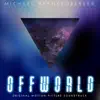 Offworld (Original Motion Picture Soundtrack) album lyrics, reviews, download