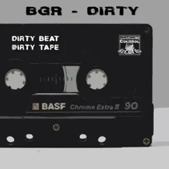 Dirty - Single by BGR (Beat Groove Rhythm) album reviews, ratings, credits