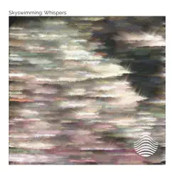 Whispers - Single by Skyswimming & Tsunami Sounds album reviews, ratings, credits