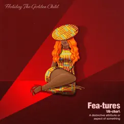 Features (Radio Edit) [Radio Edit] - Single by Holiday The Goldenchild album reviews, ratings, credits